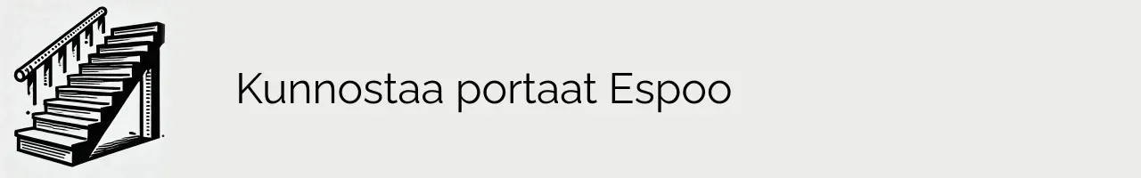 Kunnostaa portaat Espoo